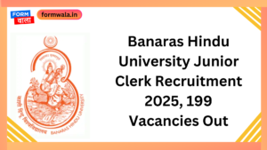Banaras Hindu University Junior Clerk Recruitment 2025, 199 Vacancies Out