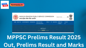 MPPSC Prelims Result 2025 Out, Prelims Result and Marks
