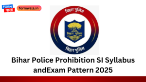 Bihar Police Prohibition SI Syllabus and Exam Pattern 2025
