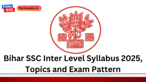 Bihar SSC Inter Level Syllabus 2025, Topics and Exam Pattern