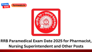 RRB Paramedical Exam Date 2025 for Pharmacist, Nursing Superintendent and Other Posts