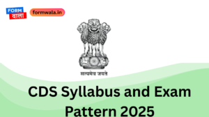 CDS Syllabus and Exam Pattern 2025