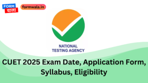 CUET 2025 Exam Date, Application Form, Syllabus, Eligibility