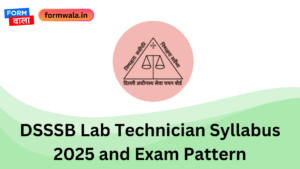 DSSSB Lab Technician Syllabus 2025 and Exam Pattern