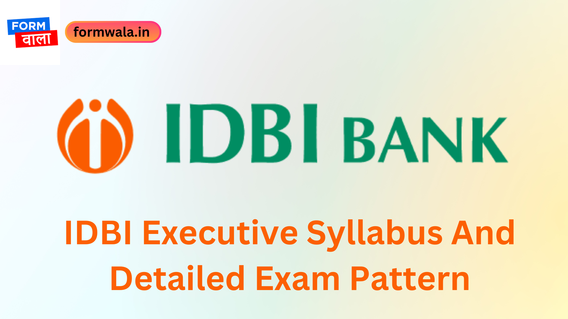 IDBI Executive Syllabus 2024 And Detailed Exam Pattern