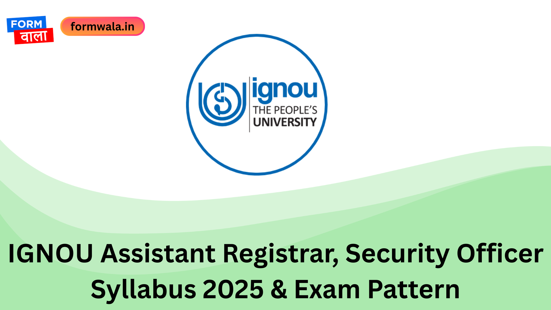 IGNOU Assistant Registrar, Security Officer Syllabus 2025 & Exam Pattern