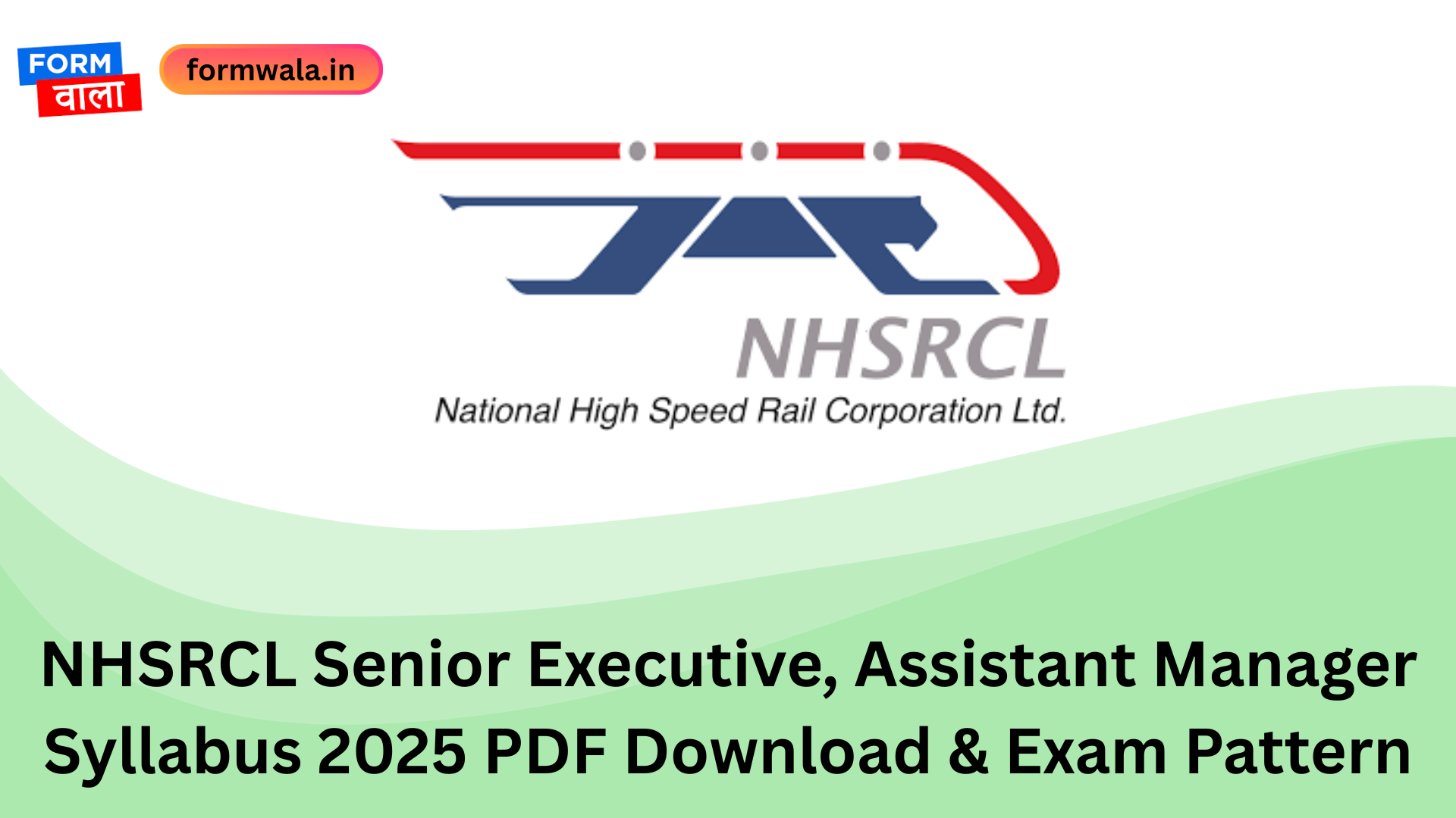 NHSRCL Senior Executive, Assistant Manager Syllabus 2025 PDF Download & Exam Pattern