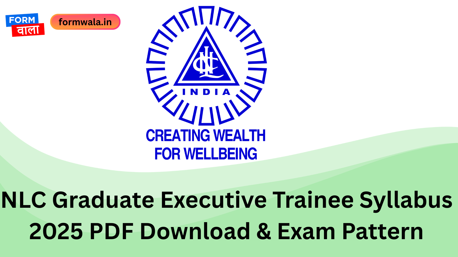 NLC Graduate Executive Trainee Syllabus 2025 PDF Download & Exam Pattern