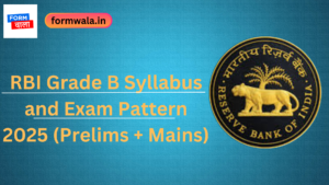 RBI Grade B Syllabus and Exam Pattern 2025 (Prelims + Mains)