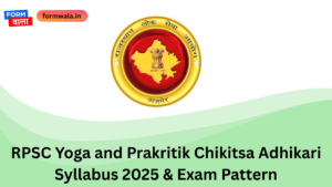 RPSC Yoga and Prakritik Chikitsa Adhikari Syllabus 2025 & Exam Pattern