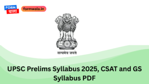 UPSC Prelims Syllabus 2025, CSAT and GS Syllabus PDF