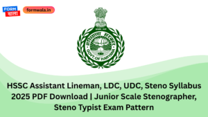 HSSC Assistant Lineman, LDC, UDC, Steno Syllabus 2025 PDF Download Junior Scale Stenographer, Steno Typist Exam Pattern