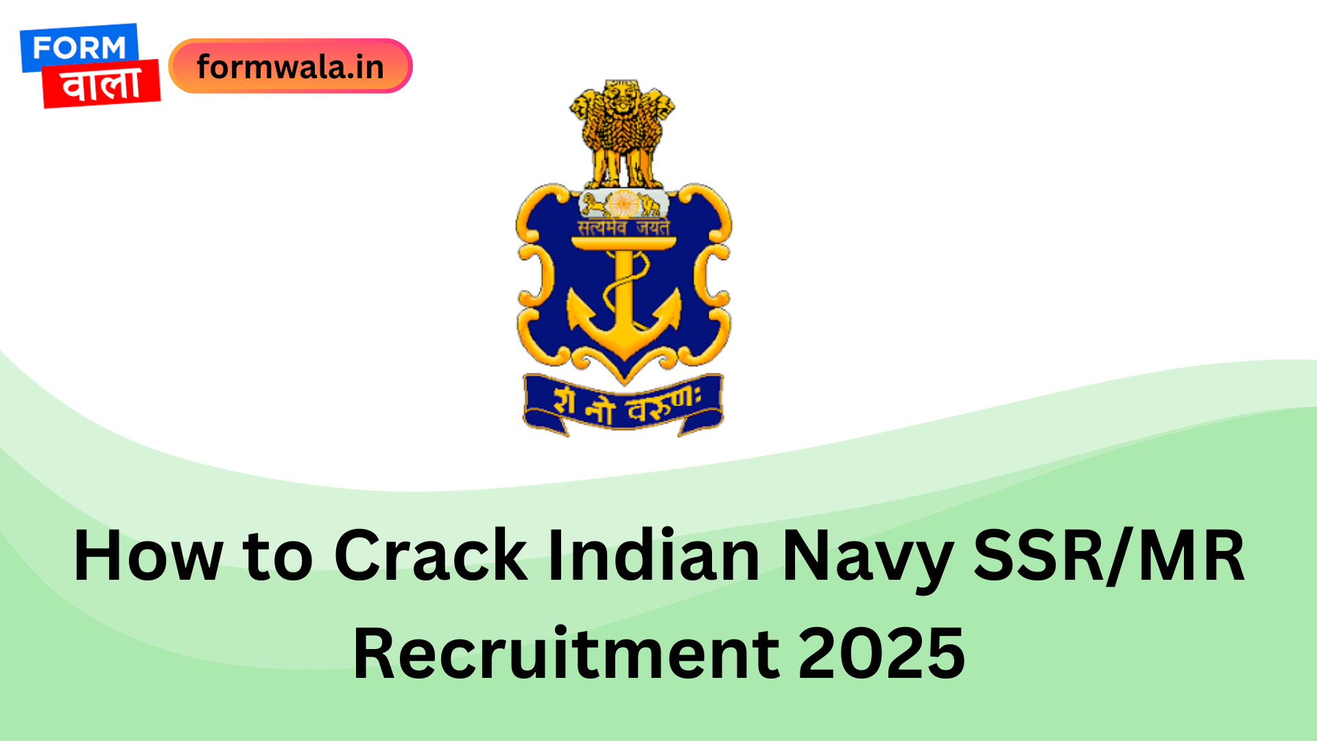 How to Crack Indian Navy SSRMR Recruitment 2025
