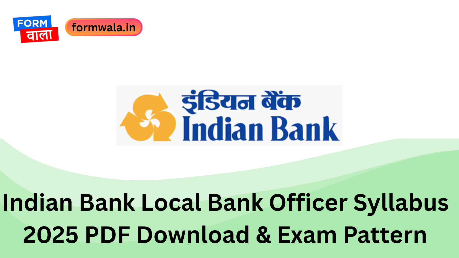 Indian Bank Local Bank Officer Syllabus 2025 PDF Download & Exam Pattern