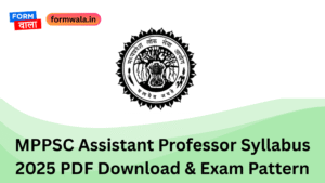 MPPSC Assistant Professor Syllabus 2025 PDF Download & Exam Pattern