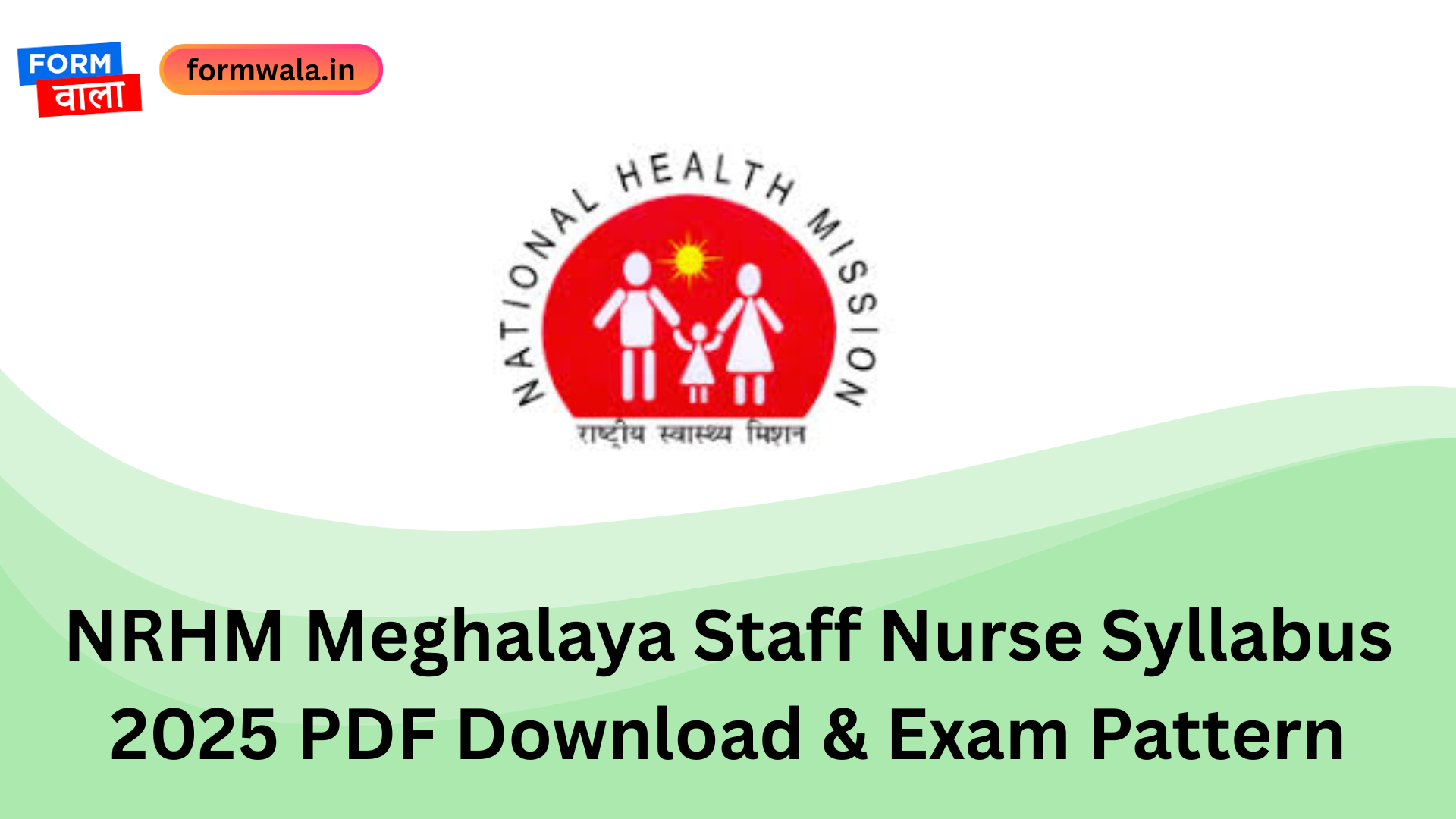 NRHM Meghalaya Staff Nurse Syllabus 2025 PDF Download & Exam Pattern