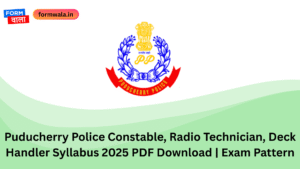 Puducherry Police Constable, Radio Technician, Deck Handler Syllabus 2025 PDF Download Exam Pattern