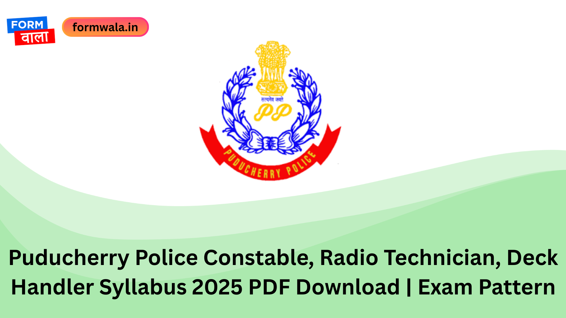 Puducherry Police Constable, Radio Technician, Deck Handler Syllabus 2025 PDF Download Exam Pattern