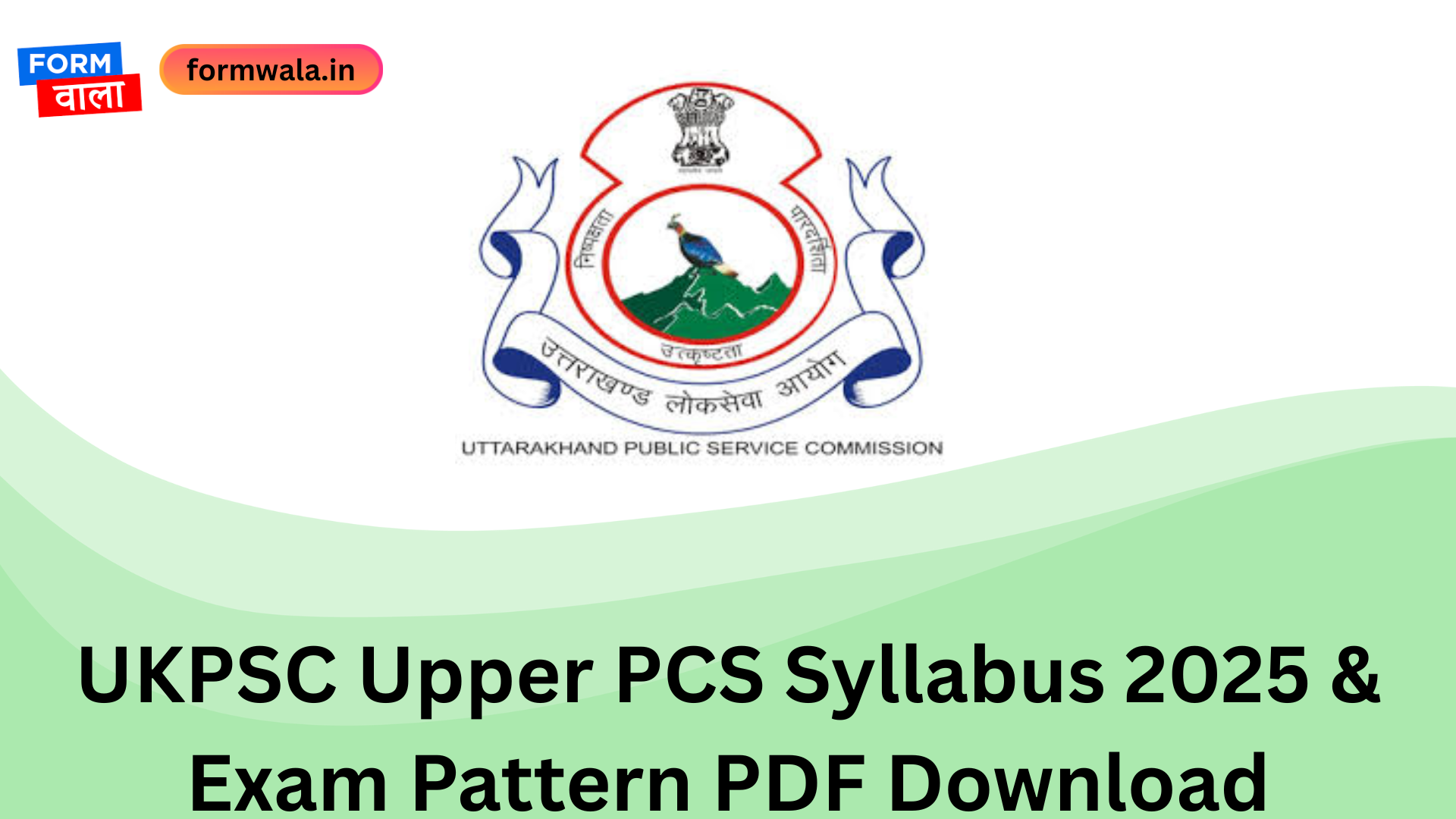 UKPSC Upper PCS Syllabus 2025 & Exam Pattern PDF Download