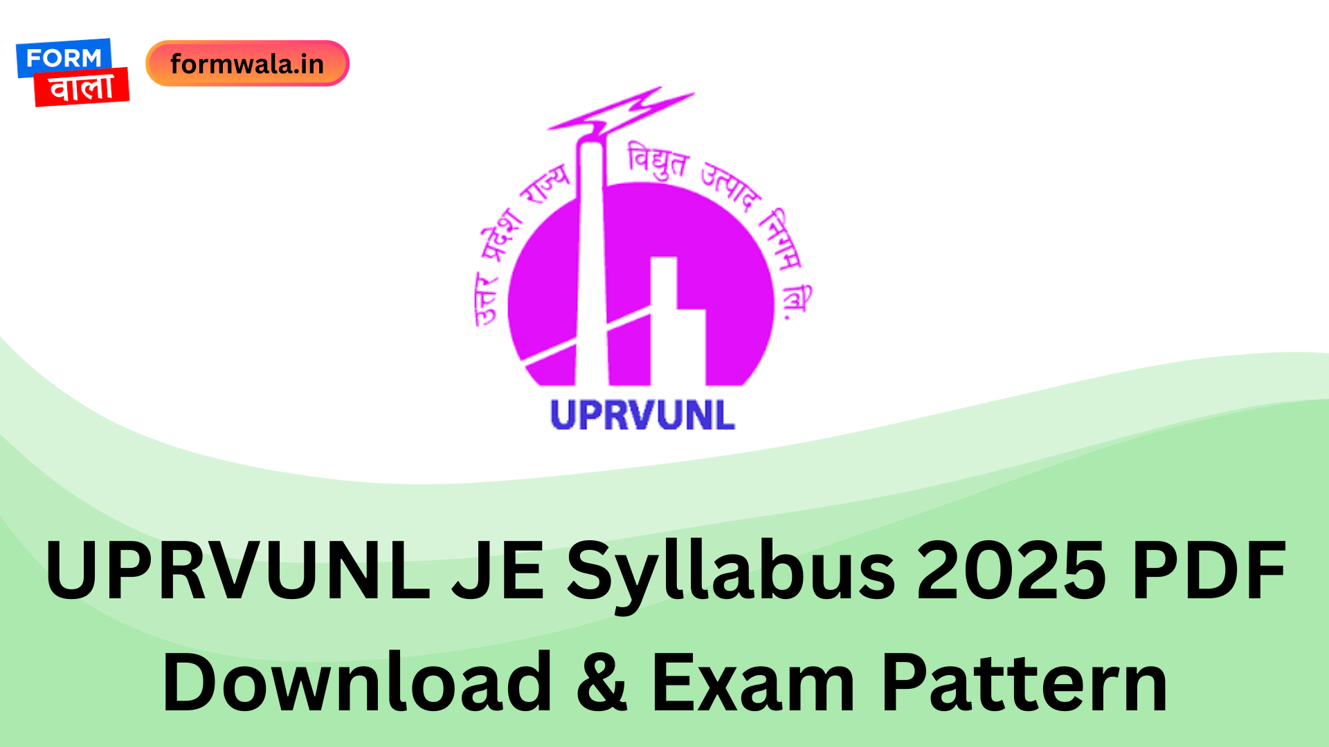 UPRVUNL JE Syllabus 2025 PDF Download & Exam Pattern