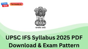 UPSC IFS Syllabus 2025 PDF Download & Exam Pattern