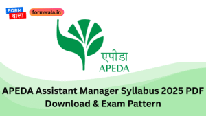 APEDA Assistant Manager Syllabus 2025 PDF Download & Exam Pattern
