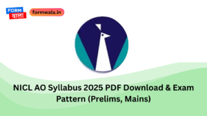 NICL AO Syllabus 2025 PDF Download & Exam Pattern (Prelims, Mains)